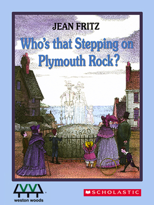 Title details for Who's That Stepping on Plymouth Rock? by Jean Fritz - Available